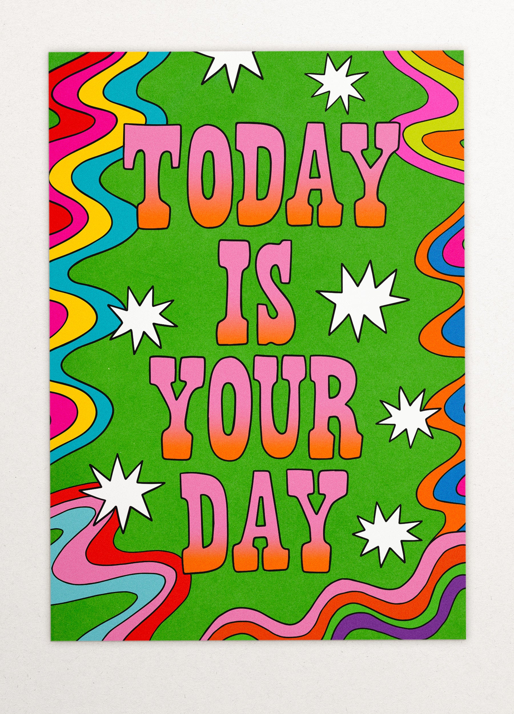 Today is Your Day Greeting Card